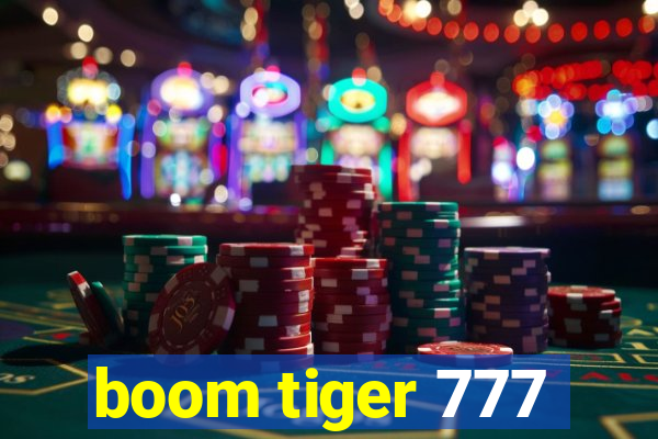 boom tiger 777